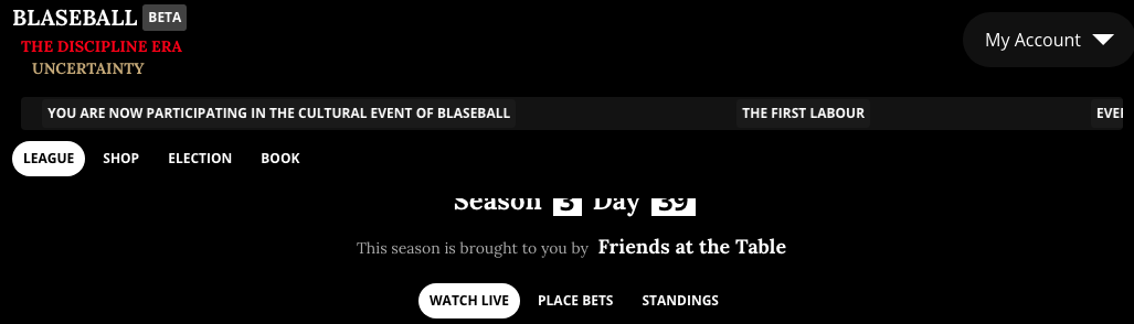 A screenshot of the Blaseball main page. 'Season 3 Day 39' is cut off by the header. Blaseball (BETA). The Discipline Era: Uncertainty. The ticker reads: You are now participating in the cultural event of Blaseball. The First Labor. Another message is cut off at the side of the screen.