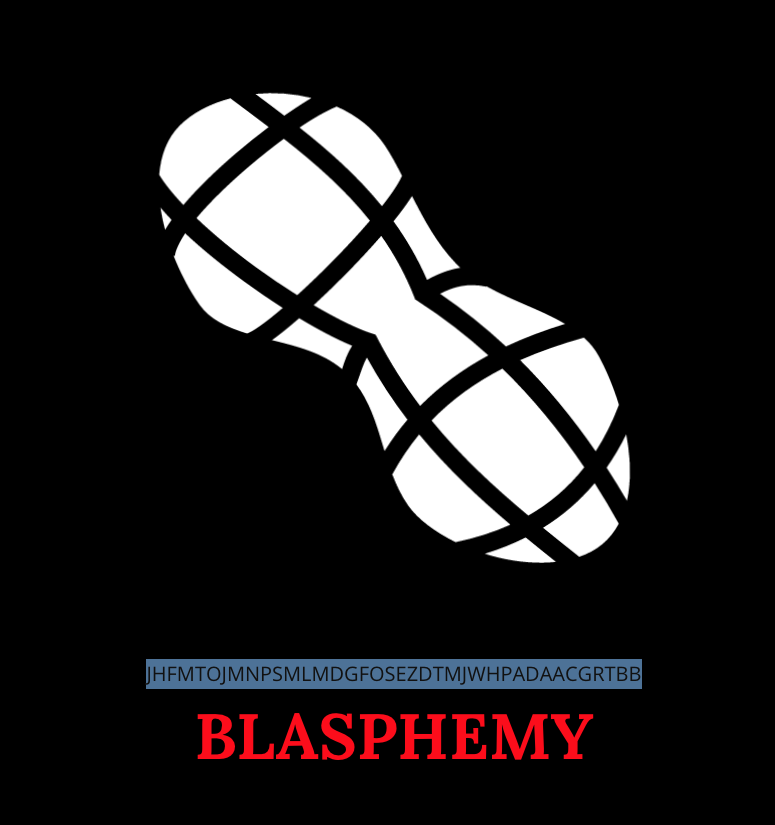 A large picture of a peanut with the text 'BLASPHEMY' in red under it. Highlighted between these two is a jumble of letters.